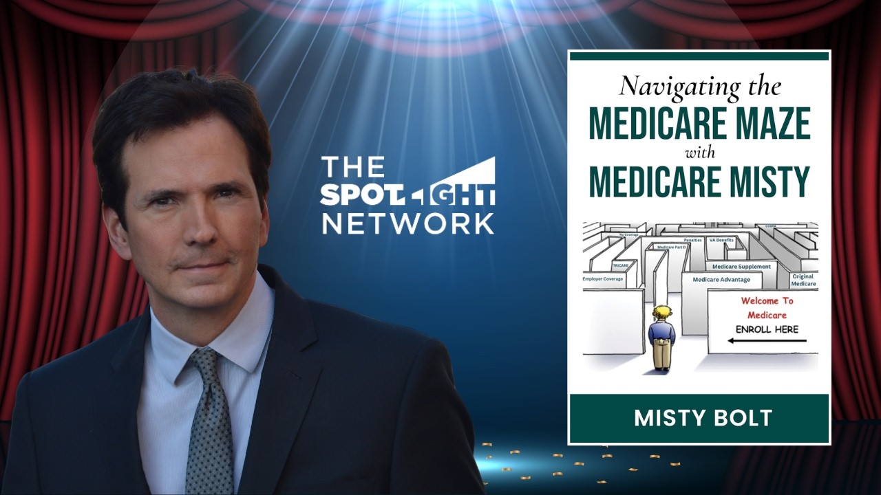 The Spotlight Network on Navigating the Medicare Maze With Medicare Misty by Misty Bolt