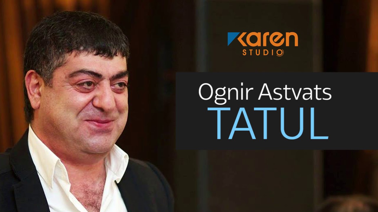 Tatul Avoyan - Ognir Astvats