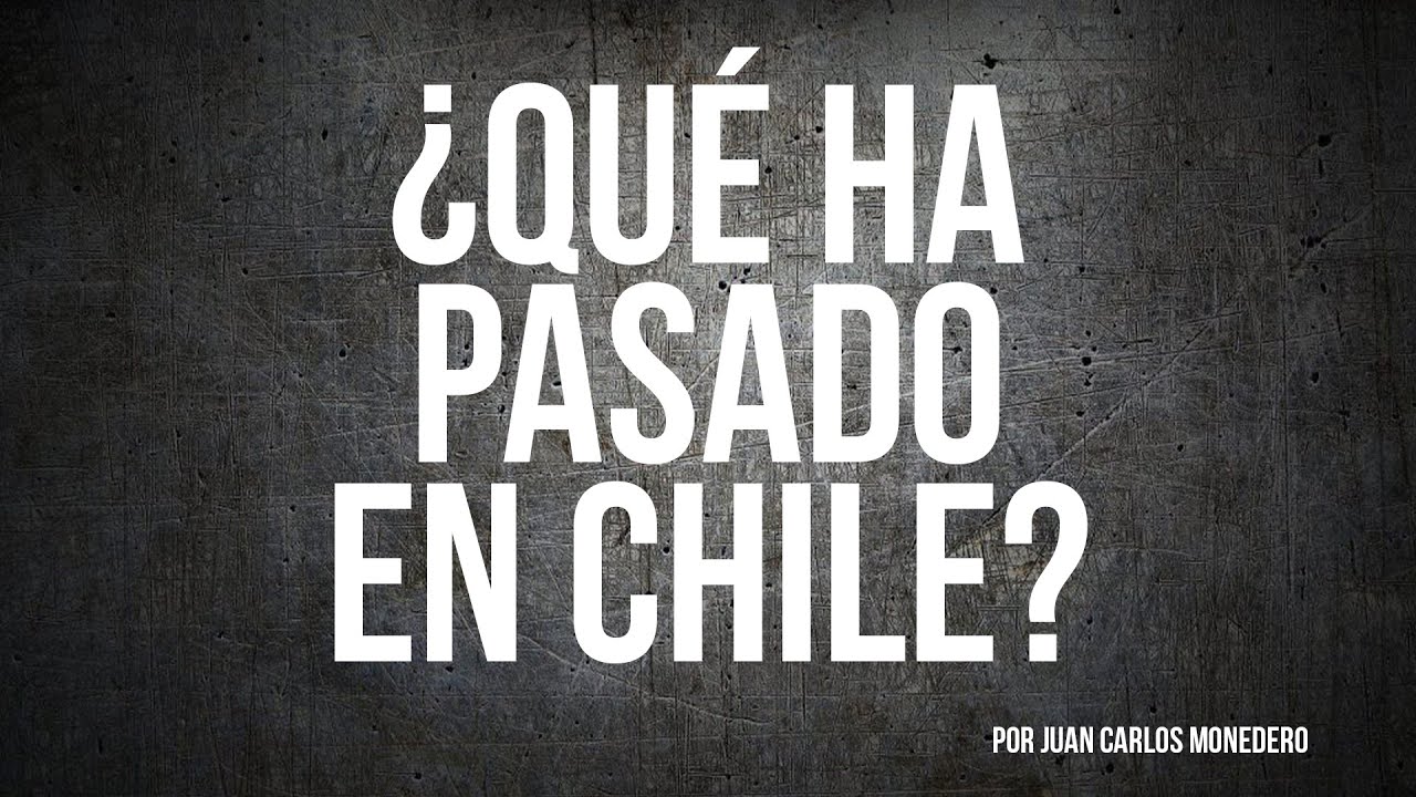 ¿Qué ha pasado en Chile? | Juan Carlos Monedero