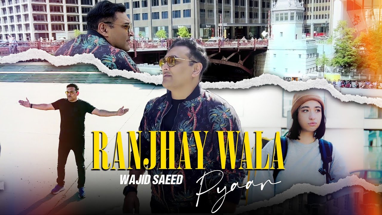 Ranjhay Wala Pyaar | Wajid Saeed | Romantic Song | 2024