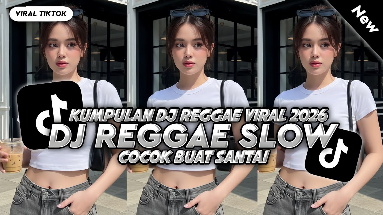 KUMPULAN DJ REGGAE SANTAI FULL BASS 🔥 DJ CAMPURAN REGGAE SLOW TERBARU VIRAL TIK TOK🎵