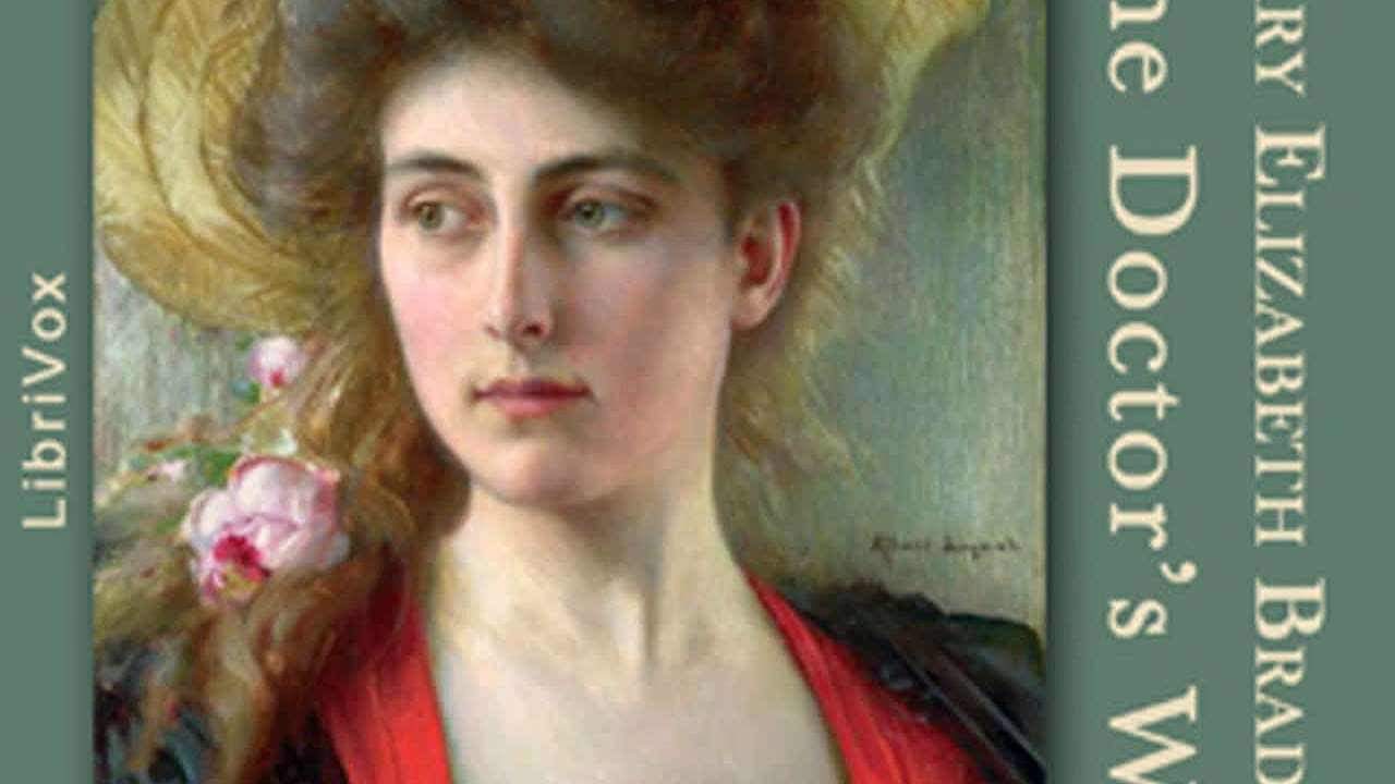 The Doctor's Wife by Mary Elizabeth BRADDON read by Kirsten Wever Part 1/3 | Full Audio Book