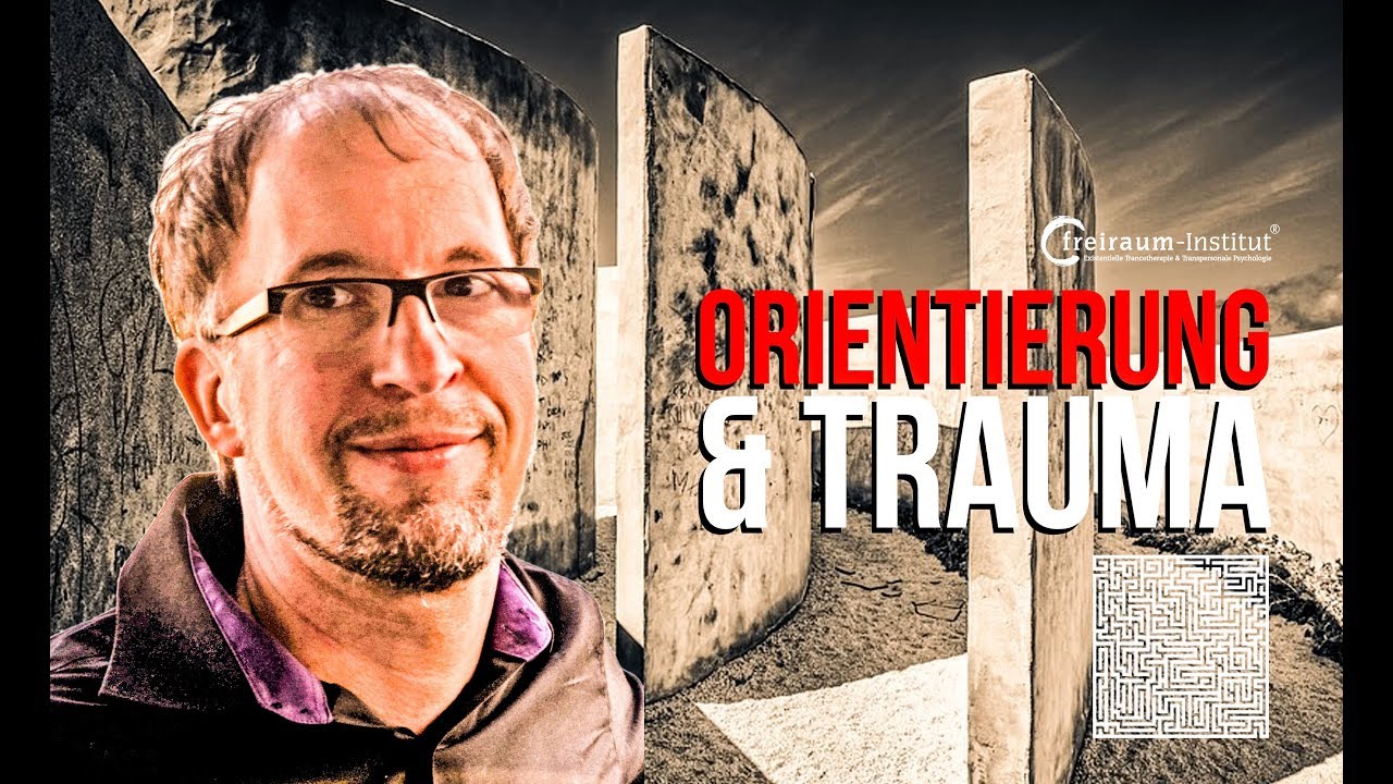 Traumafolge | Desorientierung, Flucht & Mangel an Gewahrsein