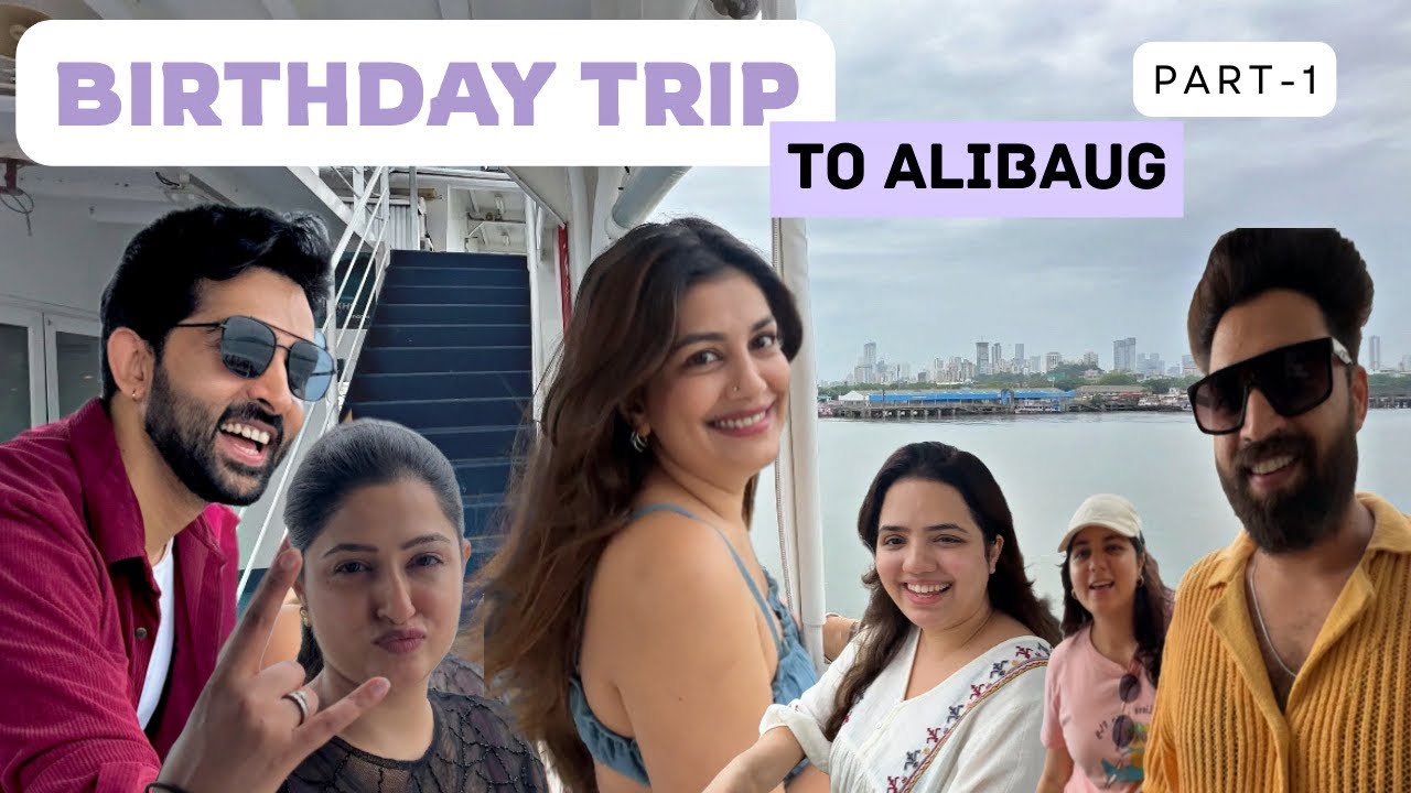 BANI ISHQ DA KALMA REUNION AT MY BIRTHDAY || TRAVEL BY M2M FERRY TO ALIBAUG || SHEZALI SHARMA ||