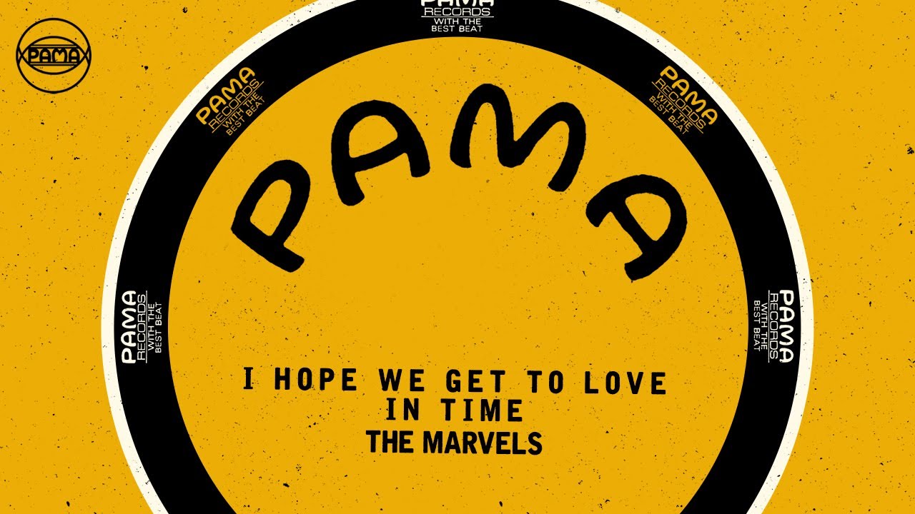 The Marvels - I Hope We Get To Love In Time (Official Audio) | Pama Records