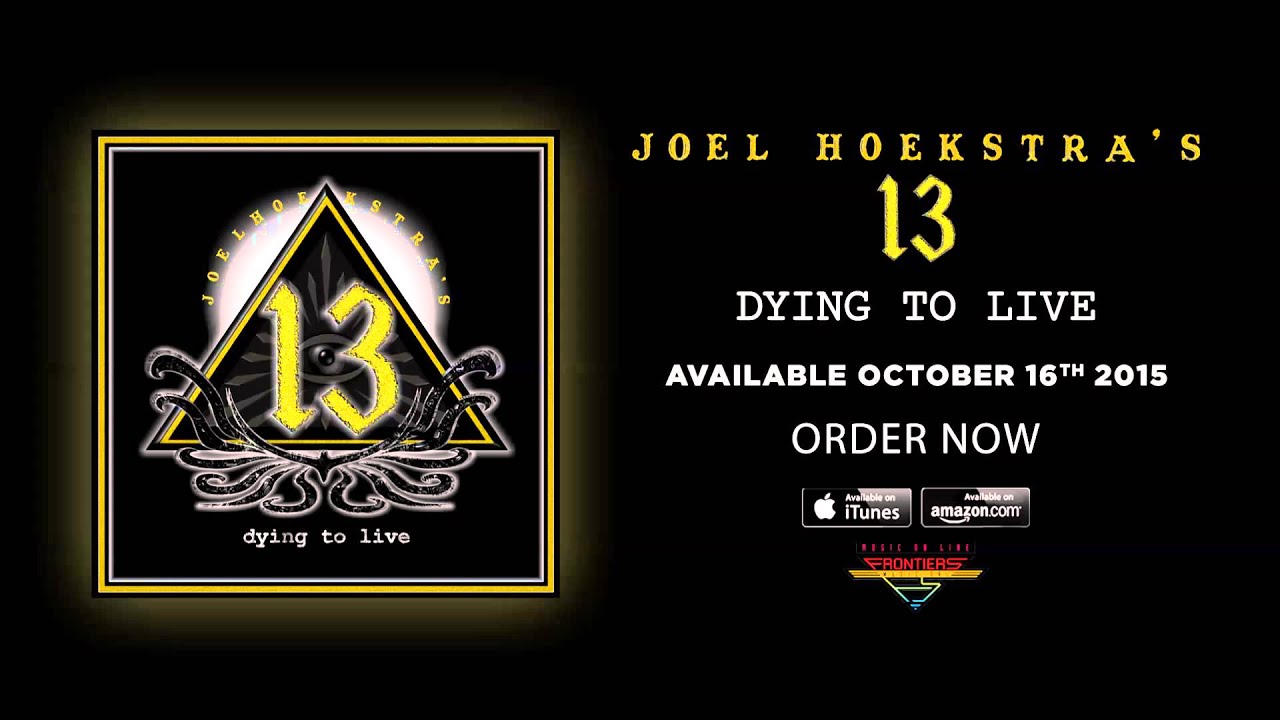 Joel Hoekstra's 13 - Dying To Live (Official Audio)