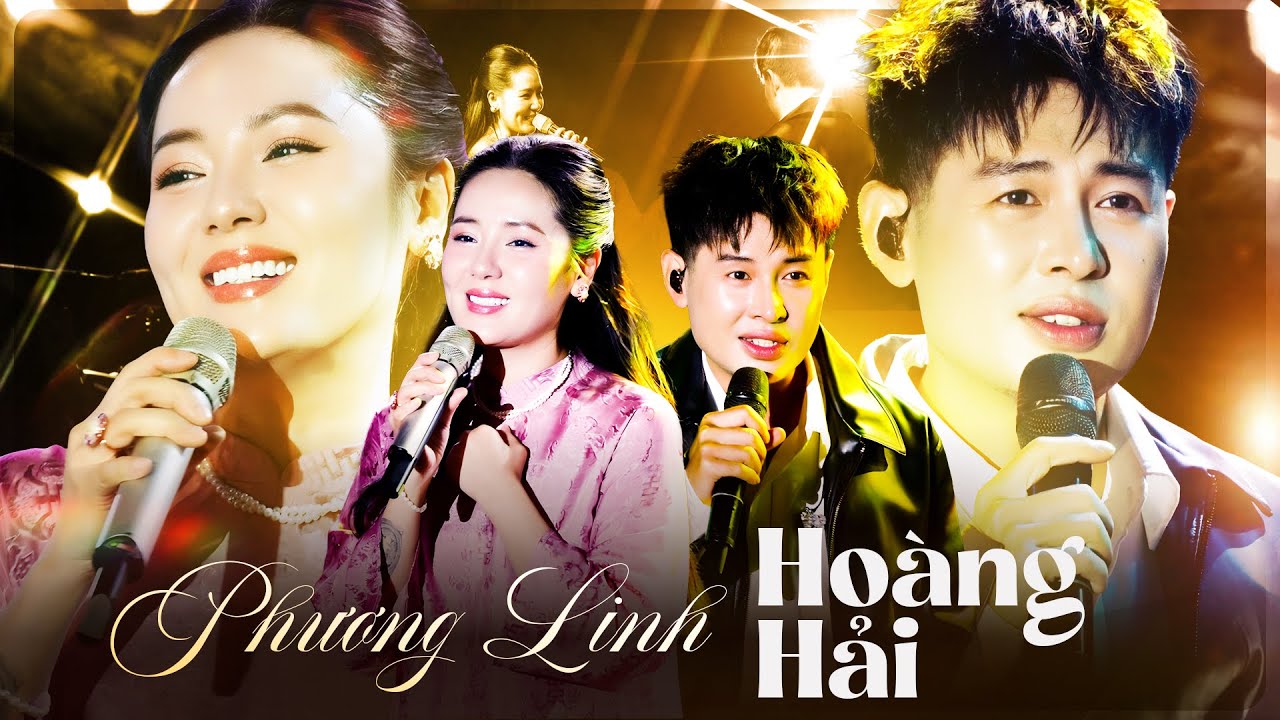 PHƯƠNG LINH & HOÀNG HẢI Song ca 