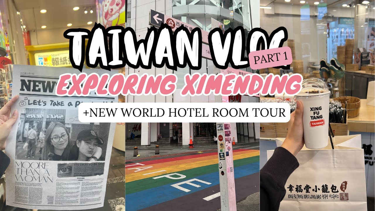 Taiwan Vlog (Exploring Ximending + New World Hotel Room Tour)