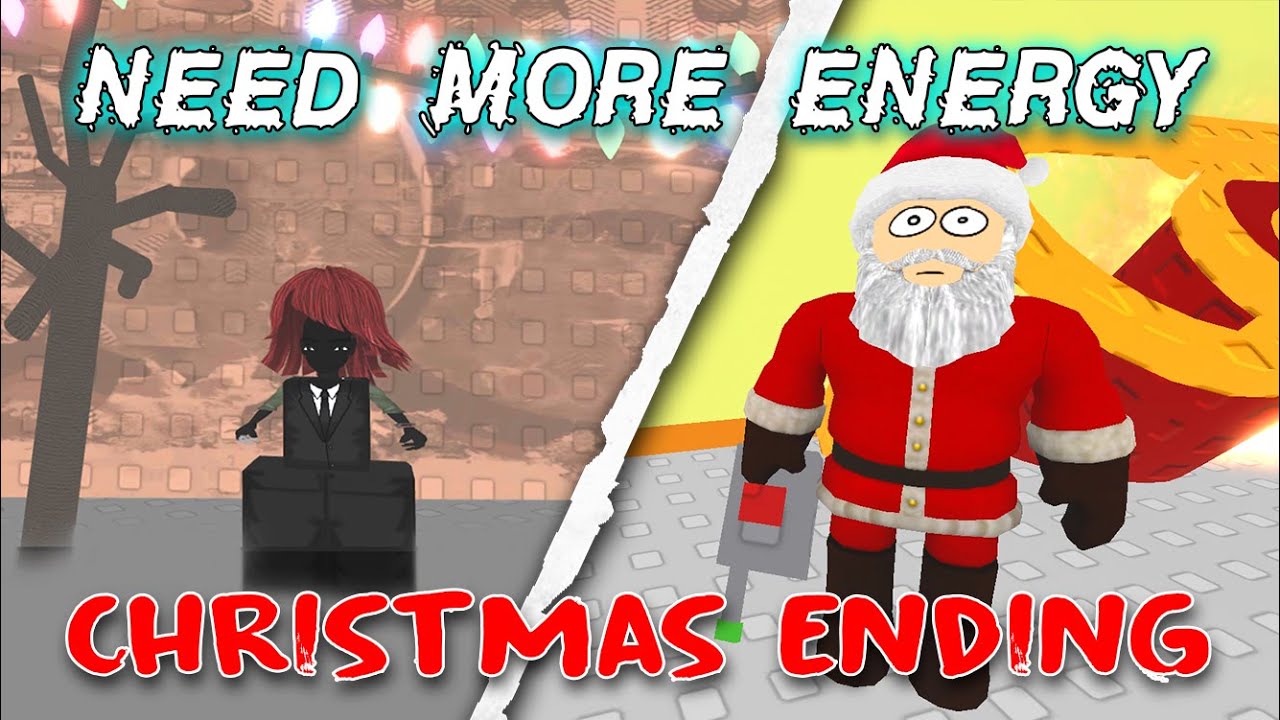 ⚡NEED MORE ENERGY⚡ - Christmas Ending [ROBLOX]