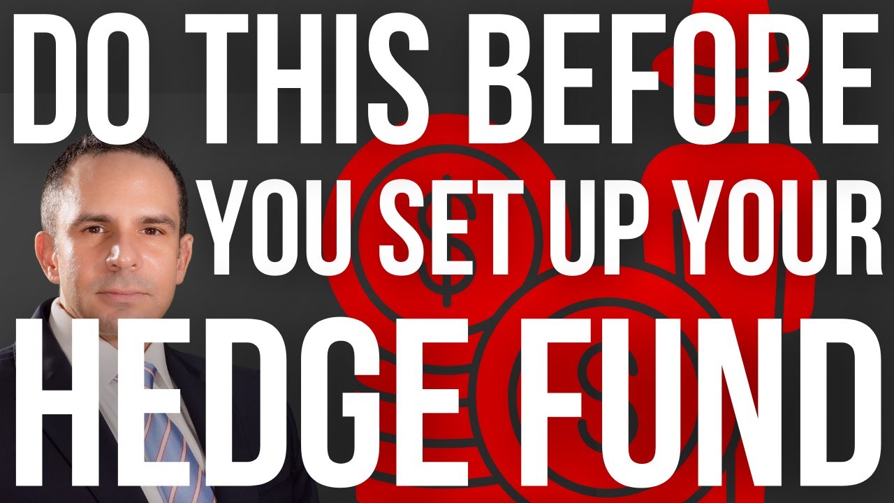 Do This Before You Set Up Your Hedge Fund - Doctor Hedge Fund