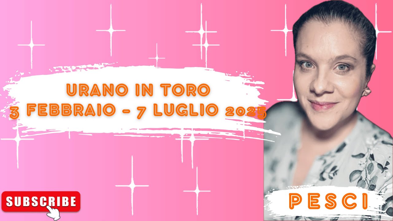 PESCI - URANO IN TORO 3 FEBBRAIO - 7 LUGLIO 2025 #OROSCOPO #ASTROLOGIA #ELENAMINA #PESCI