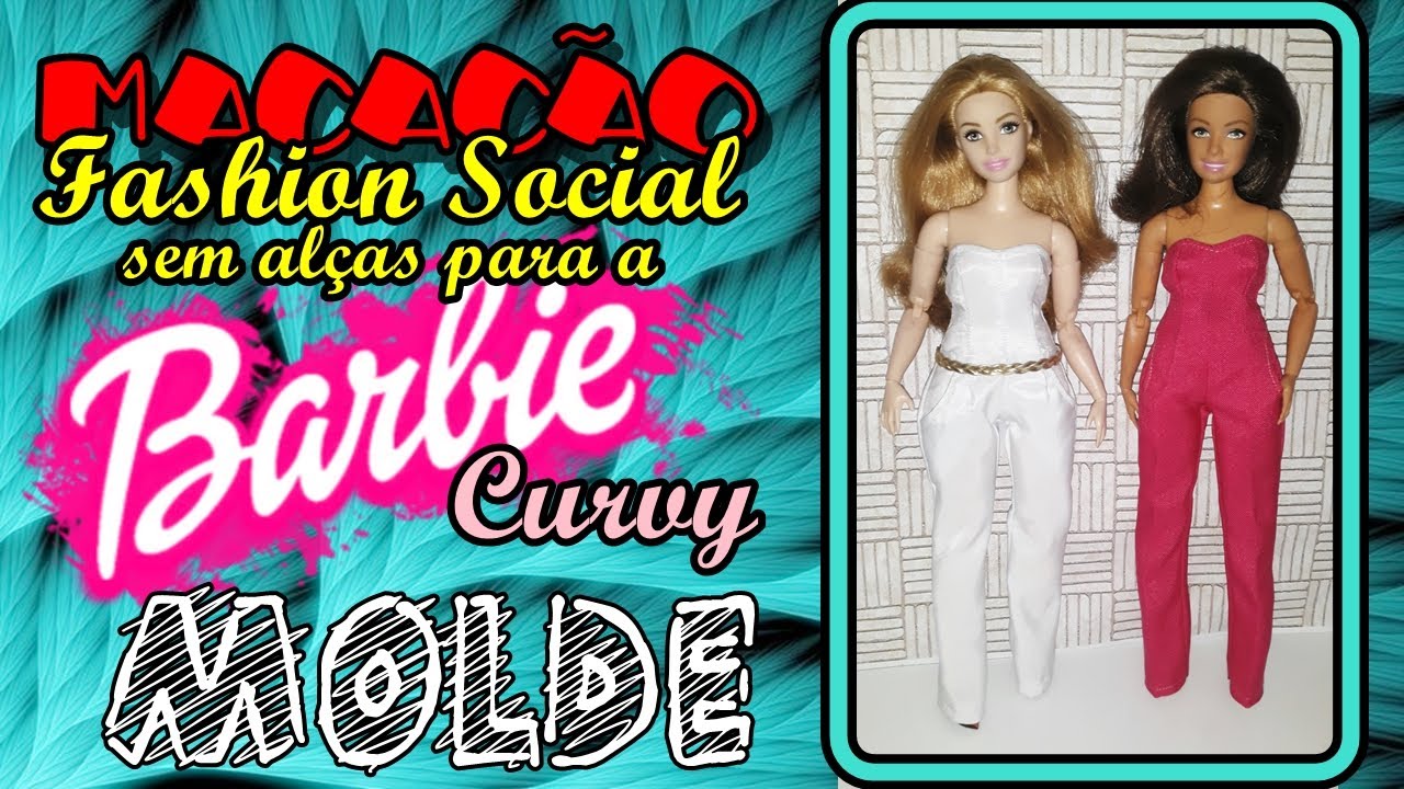 #COSTURANDO Molde do Macacão Fashion Social sem Alças para a Barbie Curvy