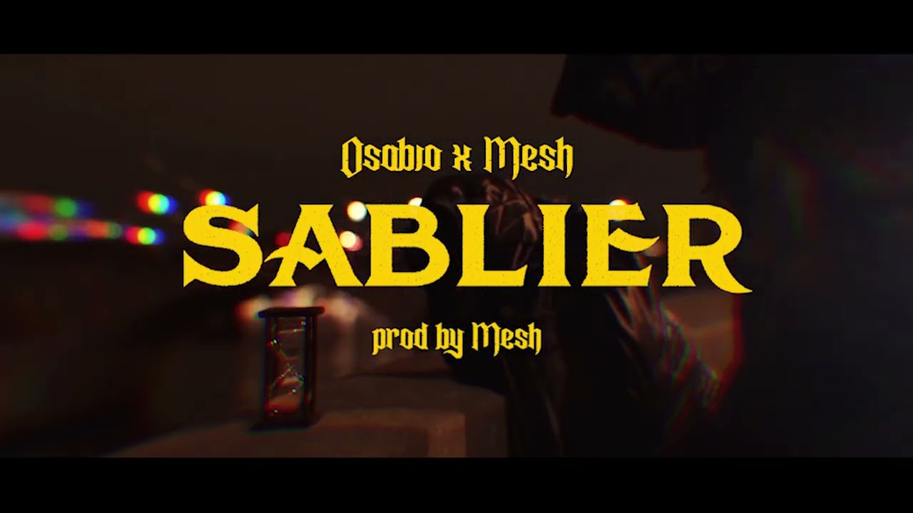 ⏳ O'sabio feat. Mesh aka Tah Dah - SABLIER (prod by Mesh) ⌛