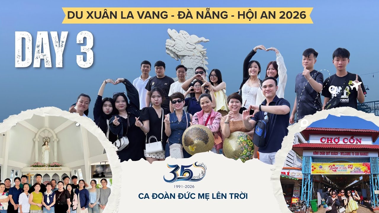NGÀY 3 - 💥KÝ SỰ DU XUÂN 2026🎉 (HUẾ - ĐÀ NẴNG - HỘI AN)
