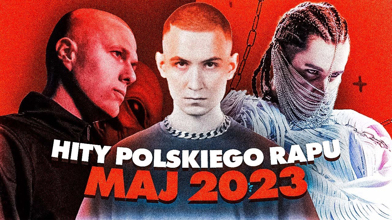HITY POLSKIEGO RAPU 2023 - MAJ