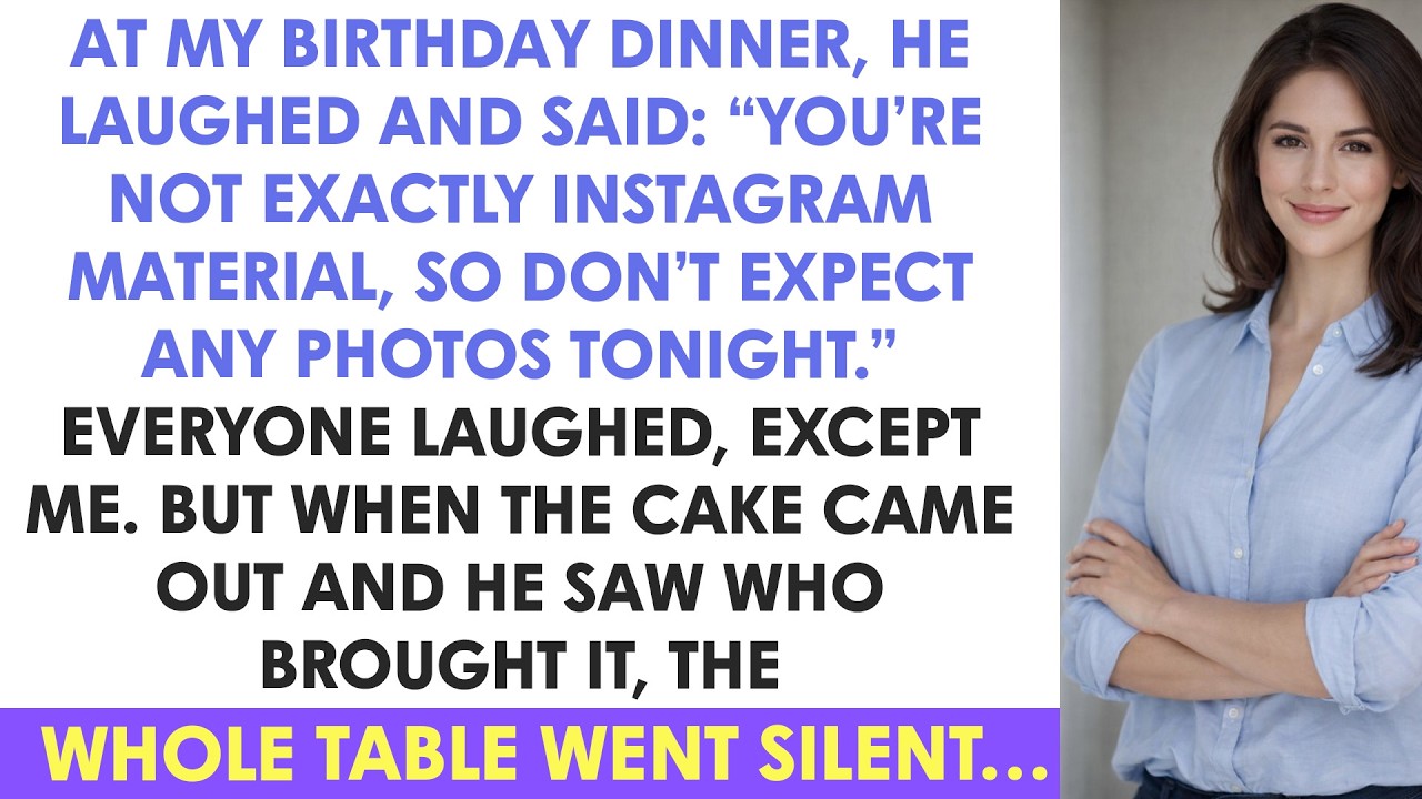 At My Birthday Dinner, He Laughed And Said: “You’re Not Exactly Instagram