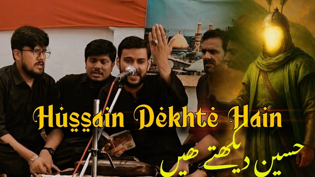 Hussain Dekhte Hain | New Salam | Alishah Zaidi |  2025 | Sandhawali @syedalishahzaidiofficial3107 