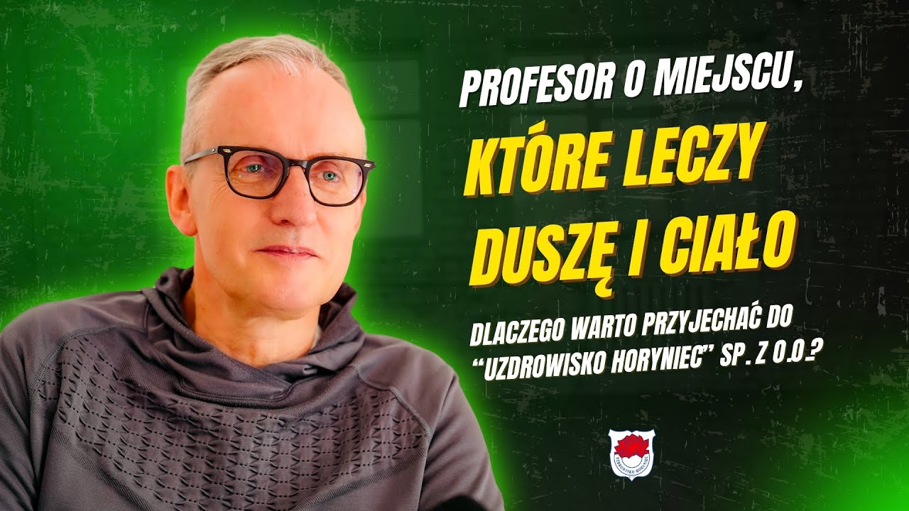 Profesor o miejscu, kt&oacute;re leczy duszę i ciało!