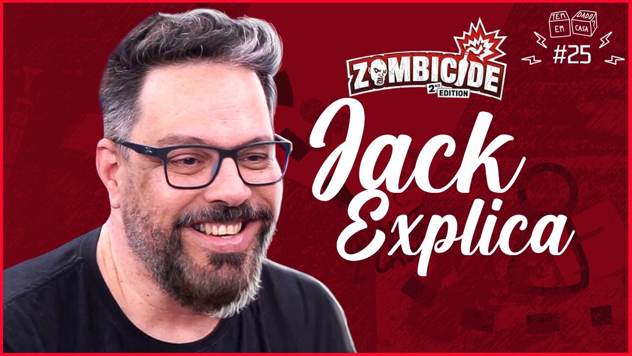 ZOMBICIDE 2ª EDIÇÃO ft. Jack Explicador