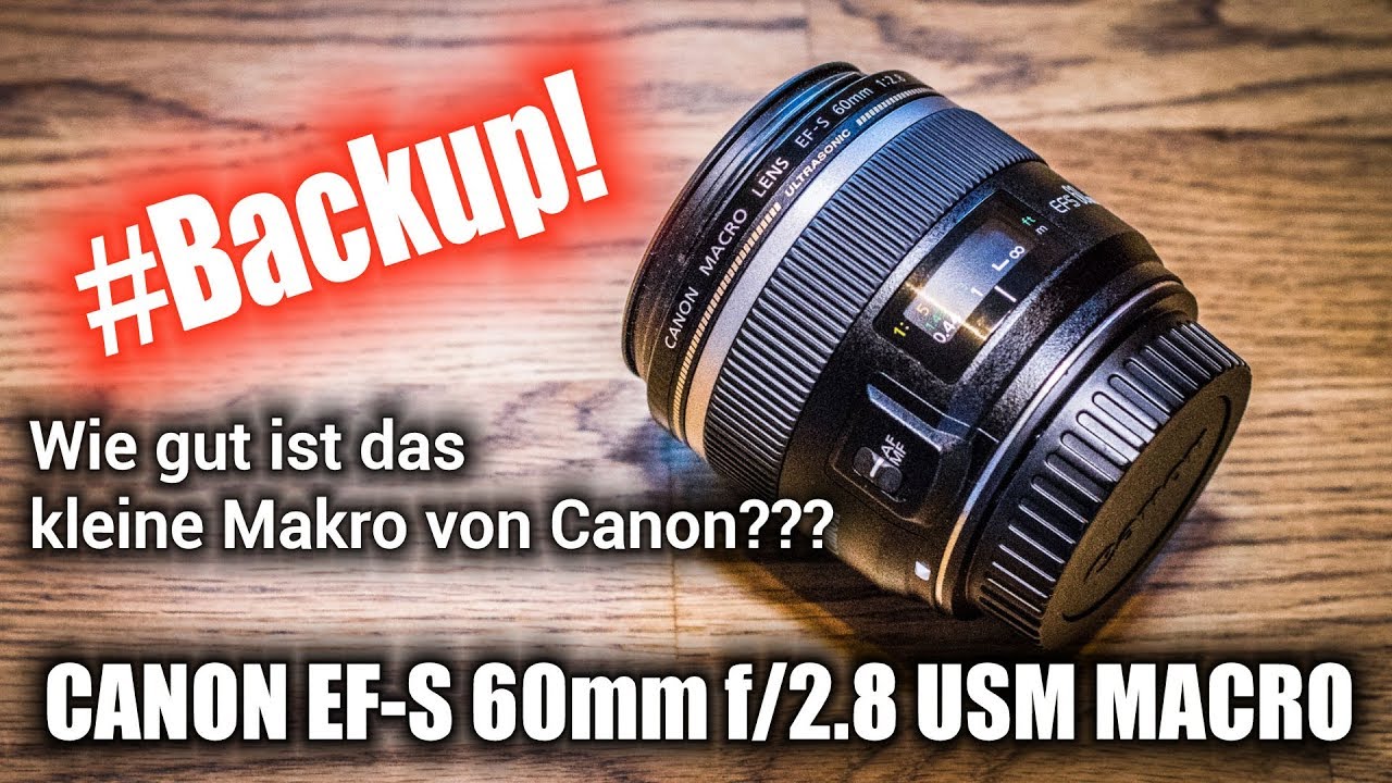 Canon EF-S 60mm f/2.8 USM Macro - Wie gut ist das handliche Makro-Objektiv von Canon??