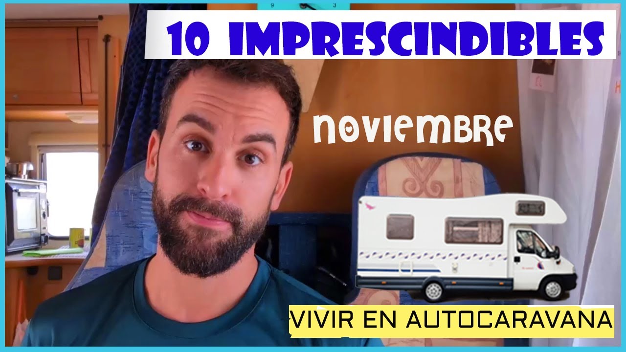 HAUL NOVIEMBRE 2024 AUTOCARAVANA - Mis imprescindibles para vivir/viajar en una casa rodante