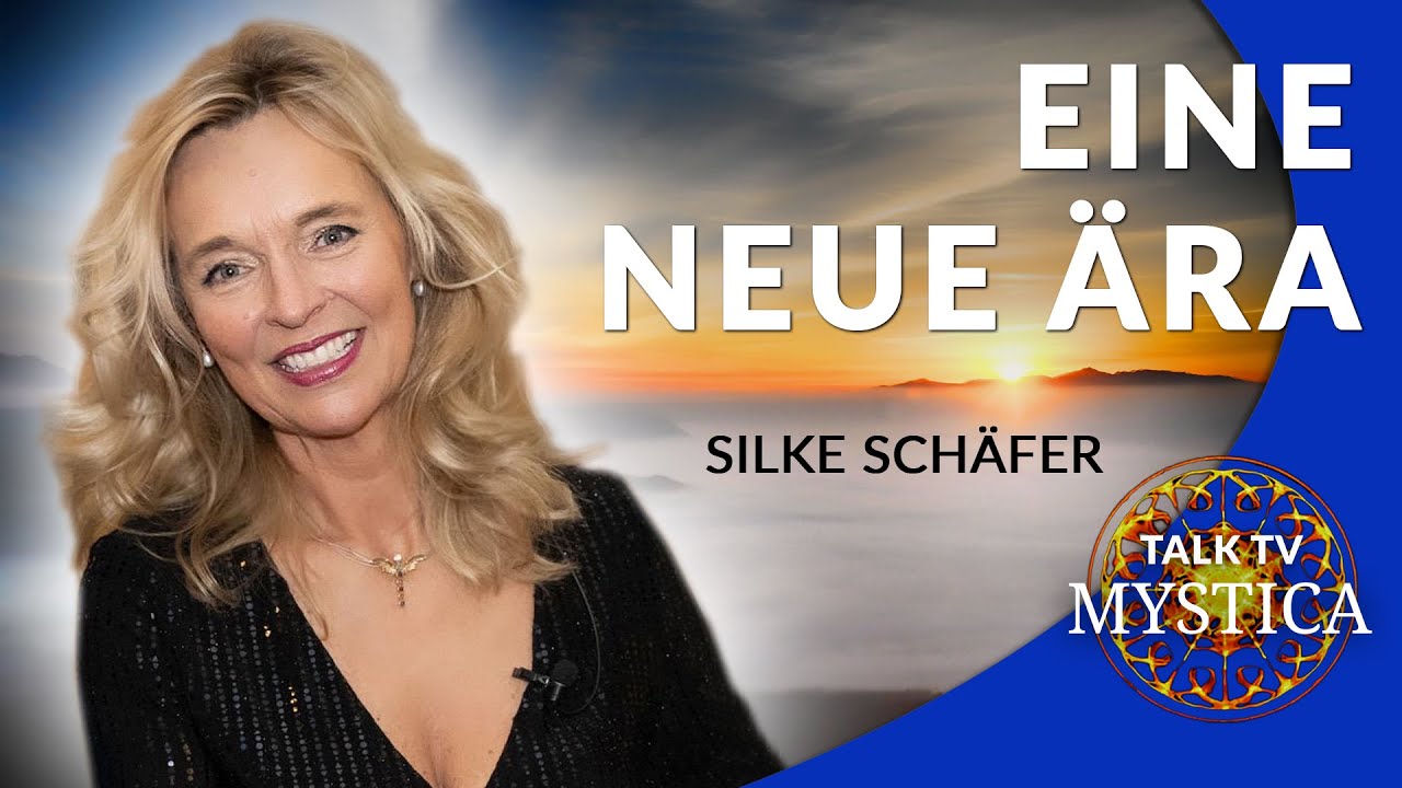 Silke Schäfer - Eine neue Ära | MYSTICA.TV