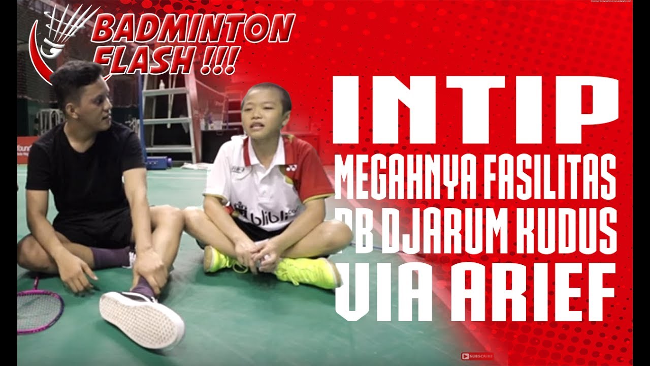 Badminton Flash: Intip Megahnya Fasilitas PB Djarum Kudus via Arief Muhammad