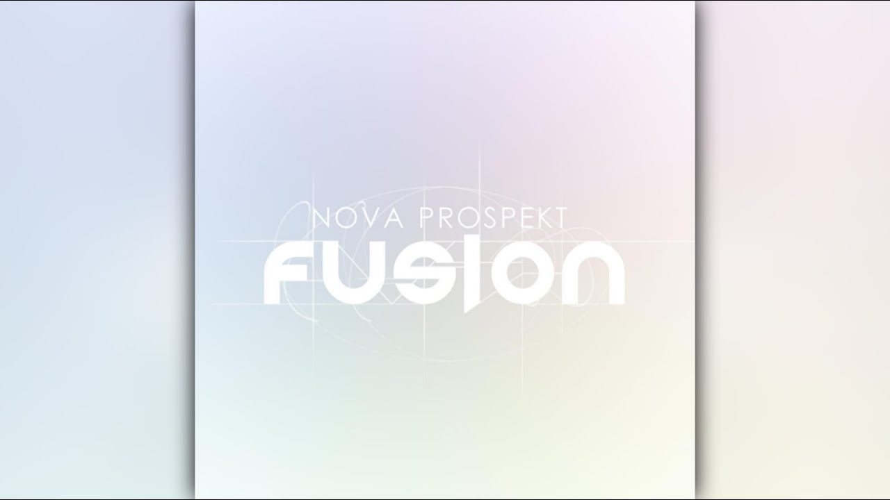 Nova Prospekt - Fusion