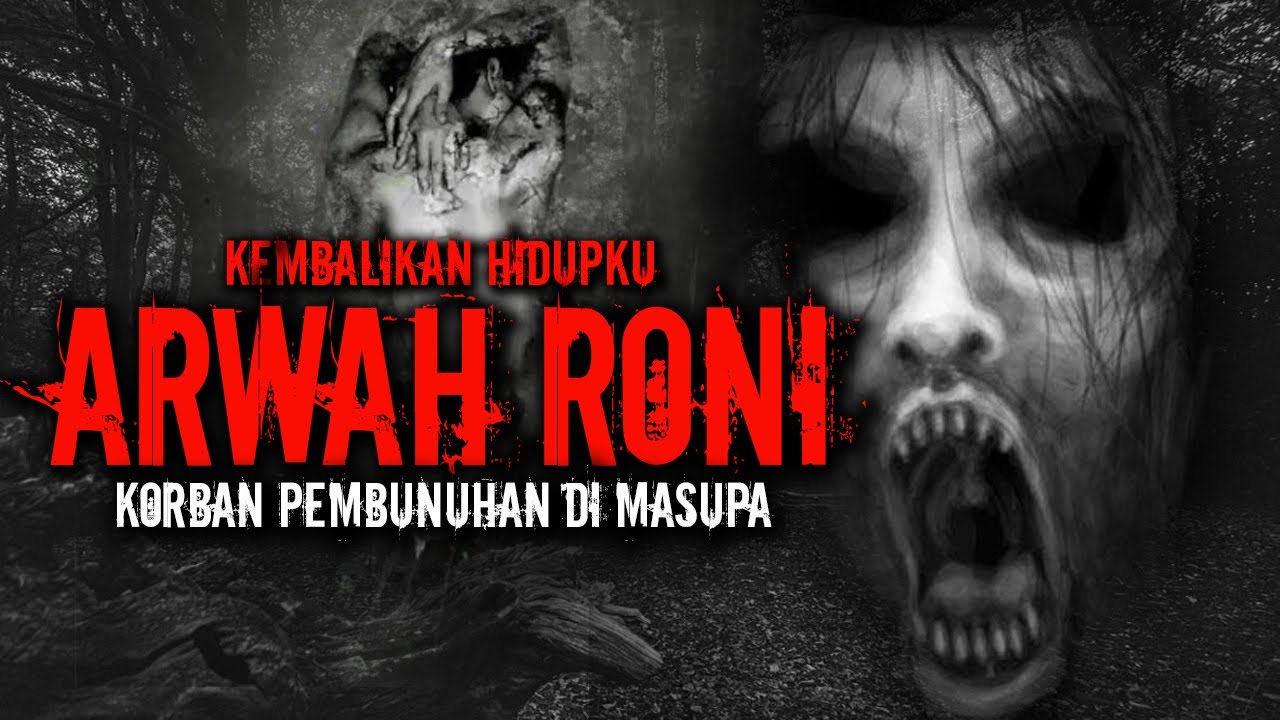 TRAGEDI ARWAH RONI KORBAN DI MASUPA