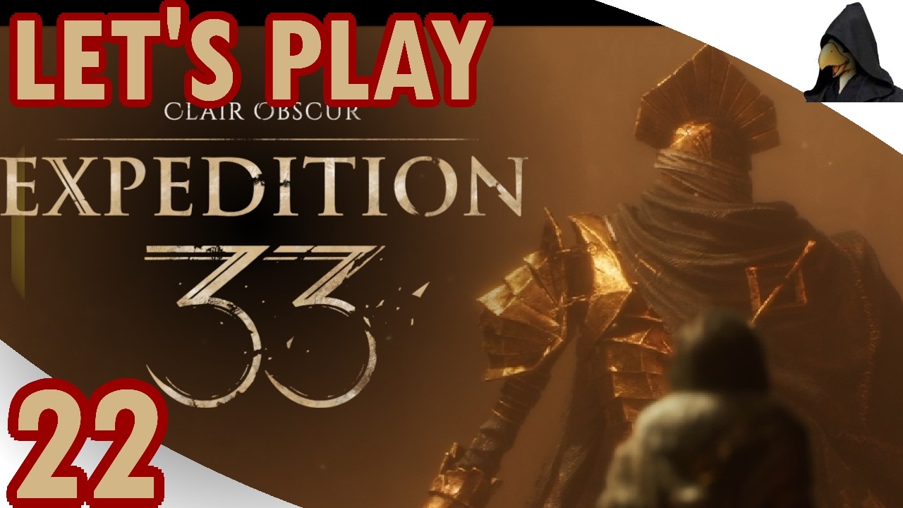 Expedition 33 - Let's Play [Blind] - #22 - Dualliste & Forgotten Battlefield