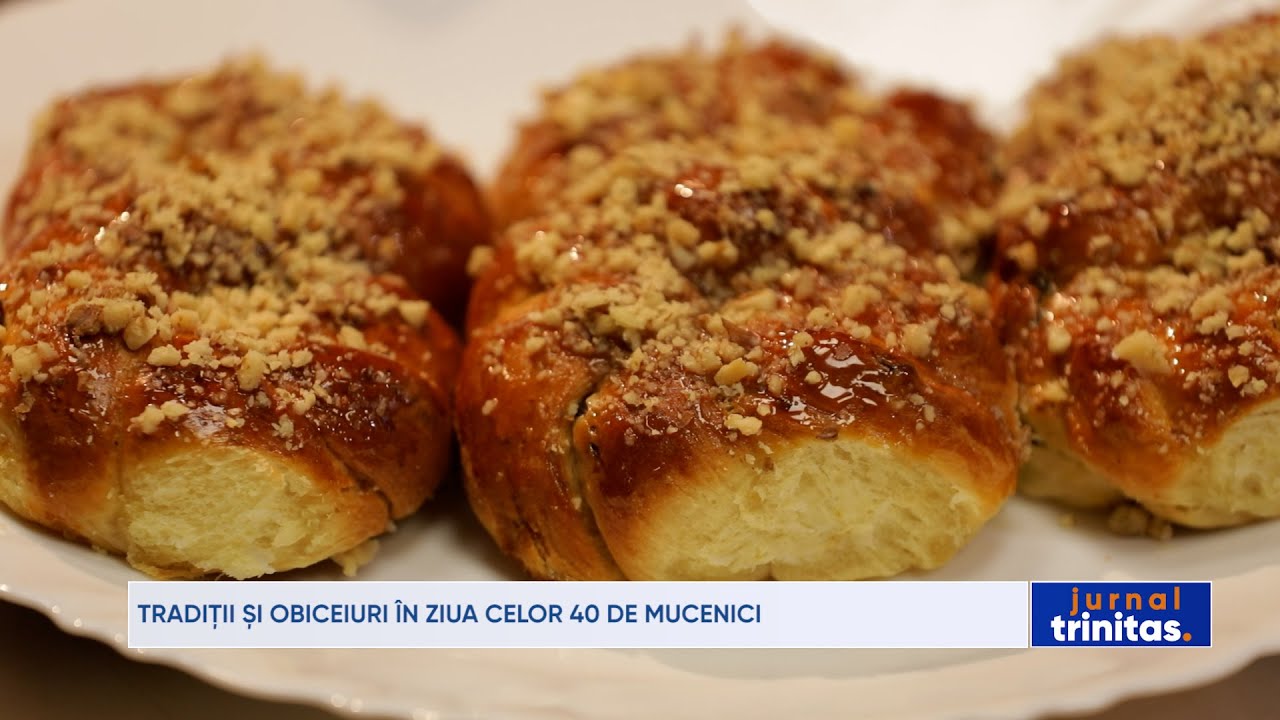 Tradiții și obiceiuri în ziua celor 40 de mucenici