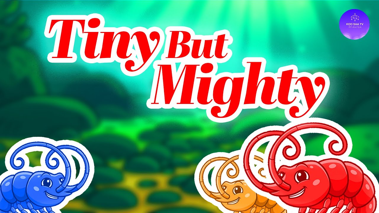 Tiny but Mighty | Kids Rhyme | Koosaa TV #kidseducation #kids #kidsrhymes #babysongs #cartoon