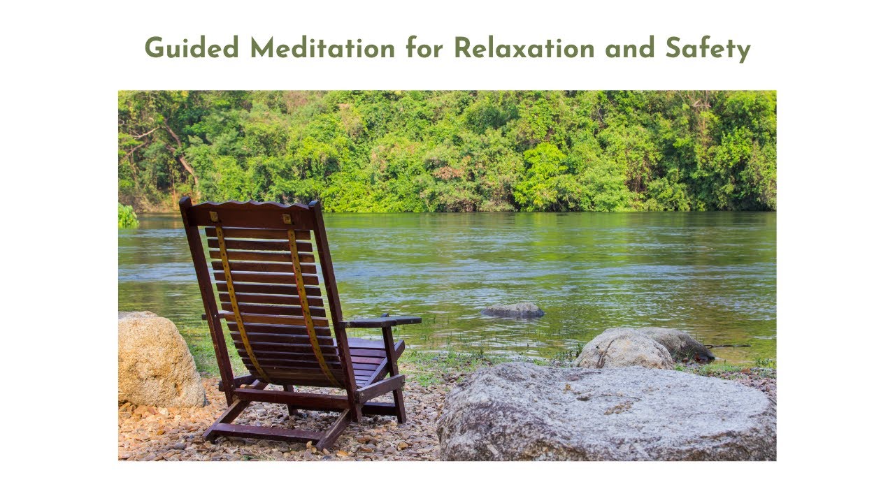 Guided Meditation for Relaxation and Safety