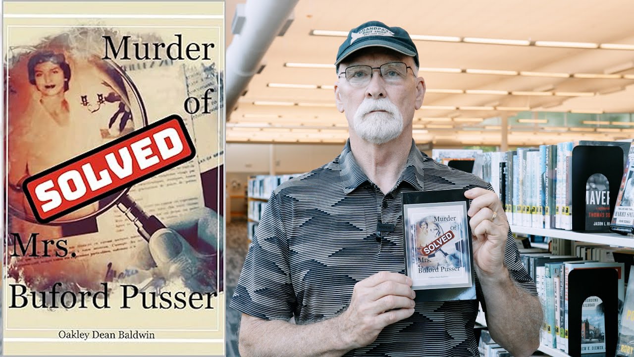 The Murder of Pauline Pusser Solved - Oakley Dean Baldwin