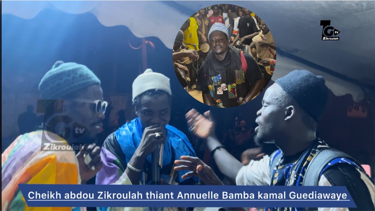 CHEIKH ABDOU ZIKROULAH THIANT ANNUELLE BAMBA KAMAL GUEDIAWAYE