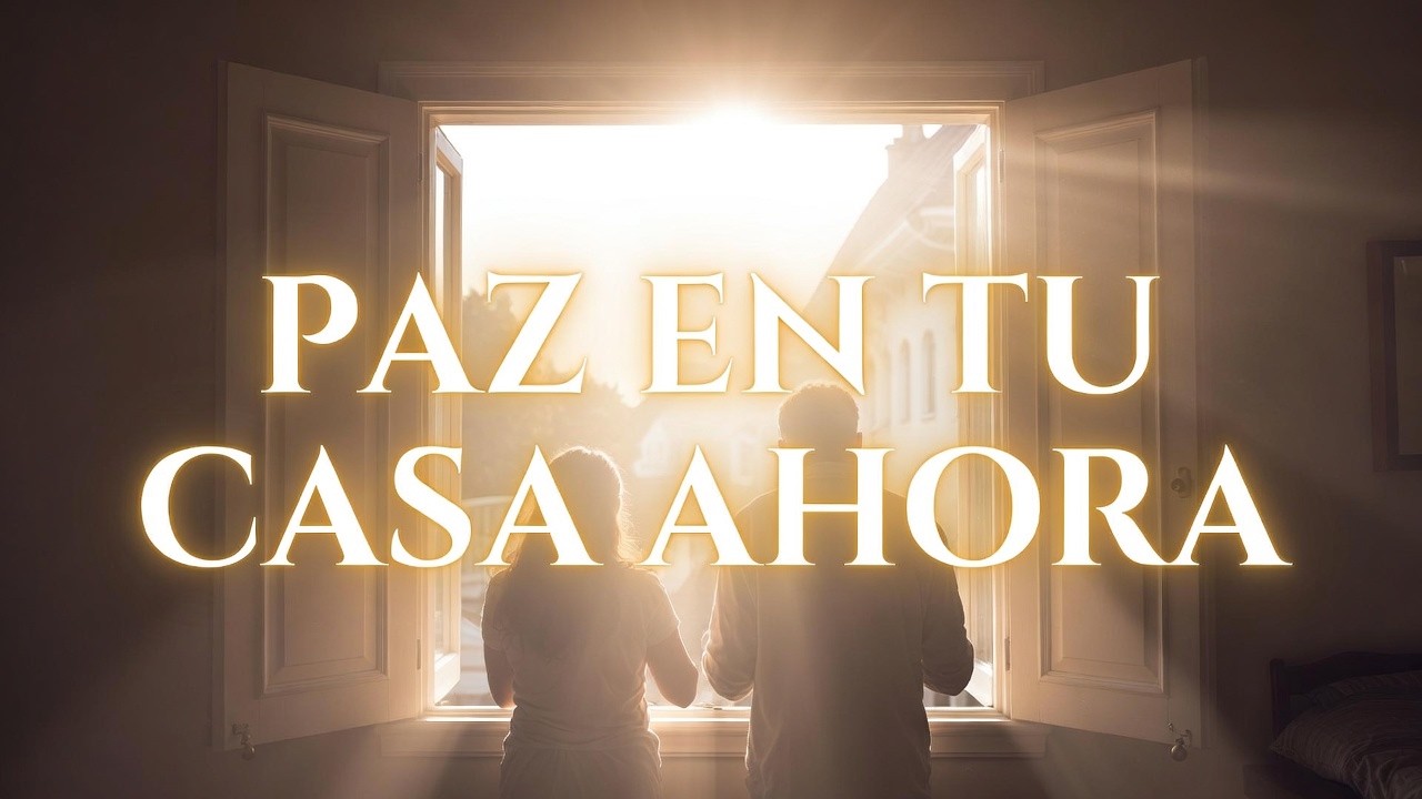 ORACIÓN PODEROSA PARA LA PAZ EN TU CASA AHORA 🙏 – Trae Paz a Tu Hogar y Familia YA