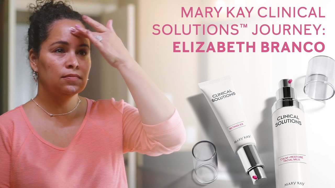 Before and After Mary Kay Clinical Solutions™ | Elizabeth Branco | Mary Kay