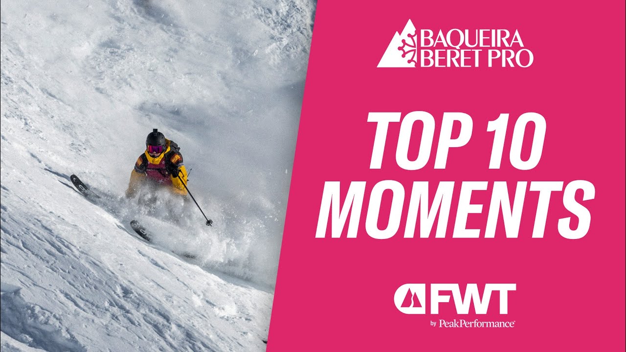 Top 10 Moments I Freeride World Tour Baqueira Beret