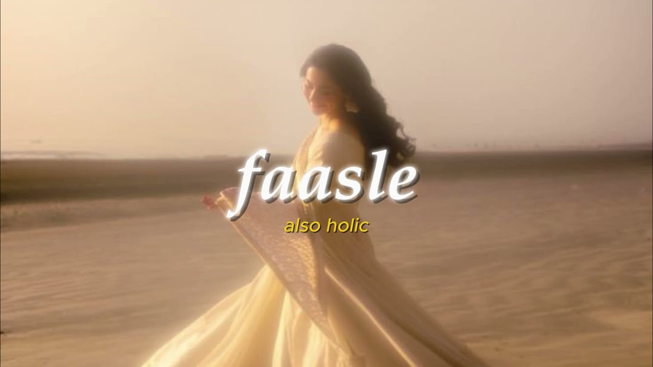 Faasle (Slowed + Reverb) - Kaavish [Studio Version] | Also Holic