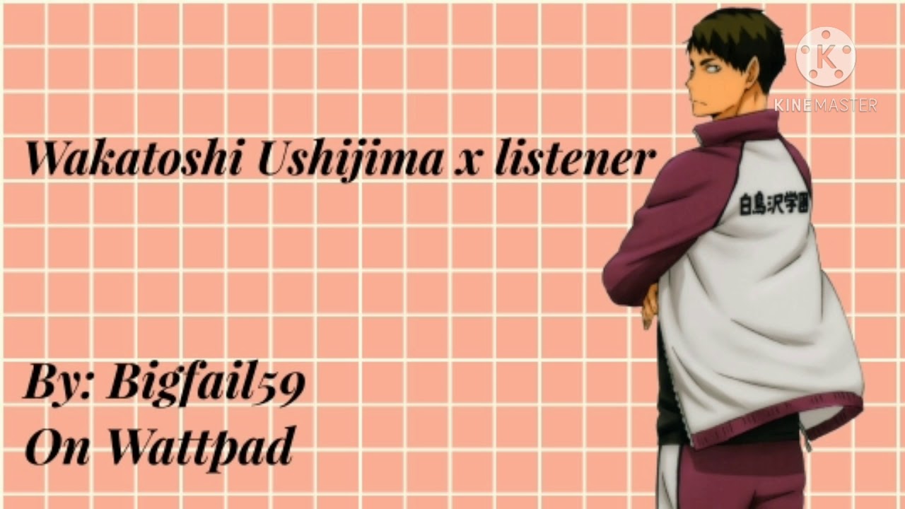 Wakatoshi Ushijima x listener