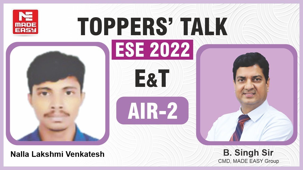 ESE/IES 2022 | Toppers' Talk | E&T | Nalla Lakshmi Venkatesh | AIR-2 | With B. Singh Sir | MADE EASY