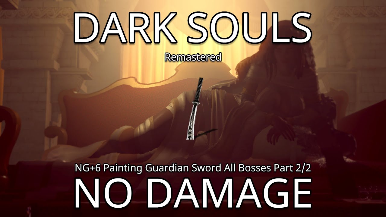 [DS1] NG+6 All Bosses No Damage Part 2 (Painting Guardian Sword)