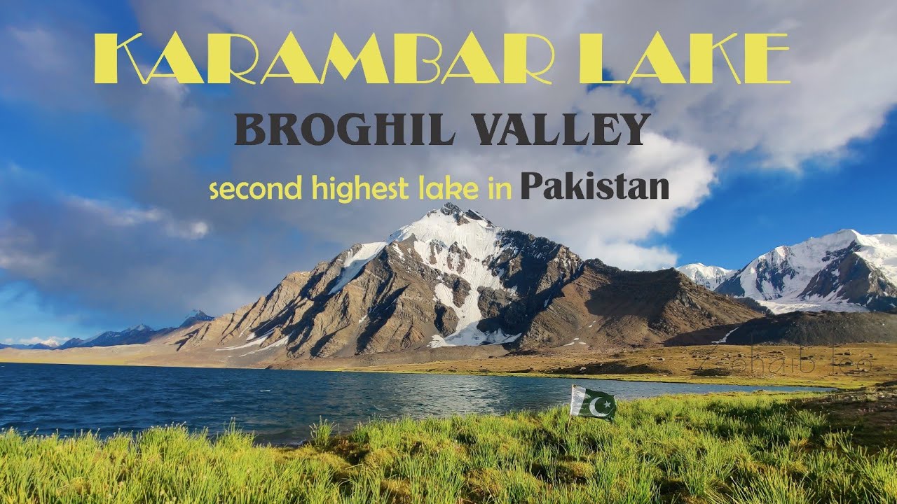 The 2nd highest lake of Pakistan | Karambar Lake | Broghil valley | Qaqlasht meadows | Upper Chitral