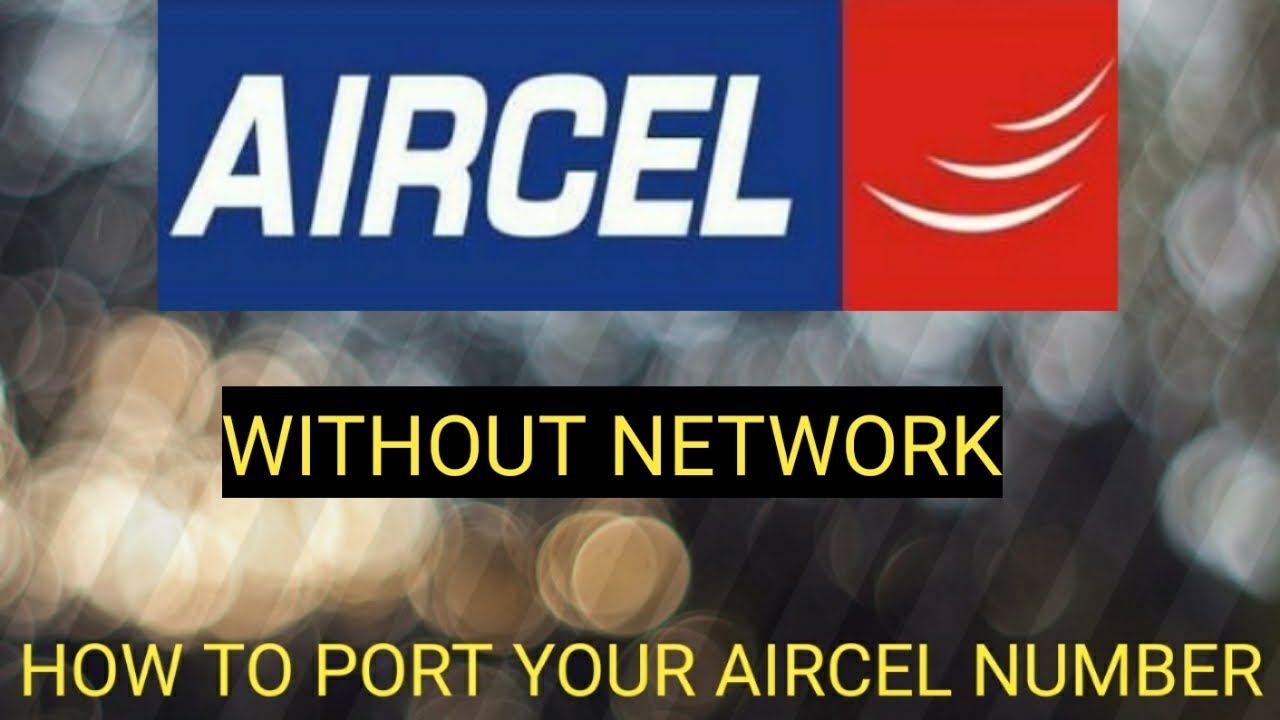 How To Port Aircel Without Network