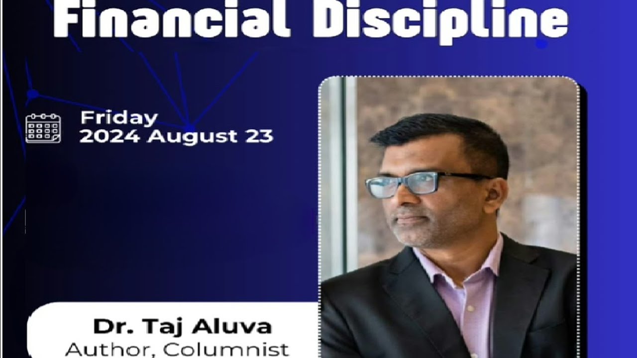 Financial Discipline | സാമ്പത്തിക അച്ചടക്കം | Dr Taj Aluva | ഡോ. താജ് ആലുവ