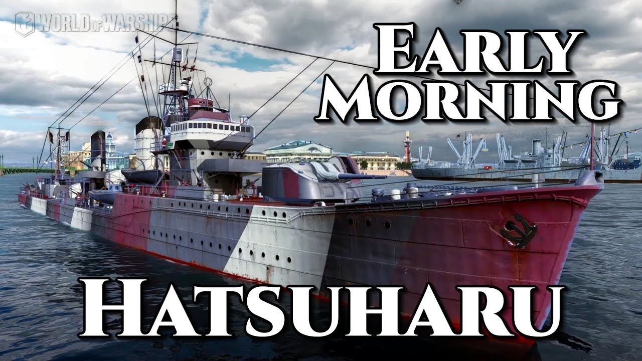 World of Warships: Hatsuharu - Early in the Morning