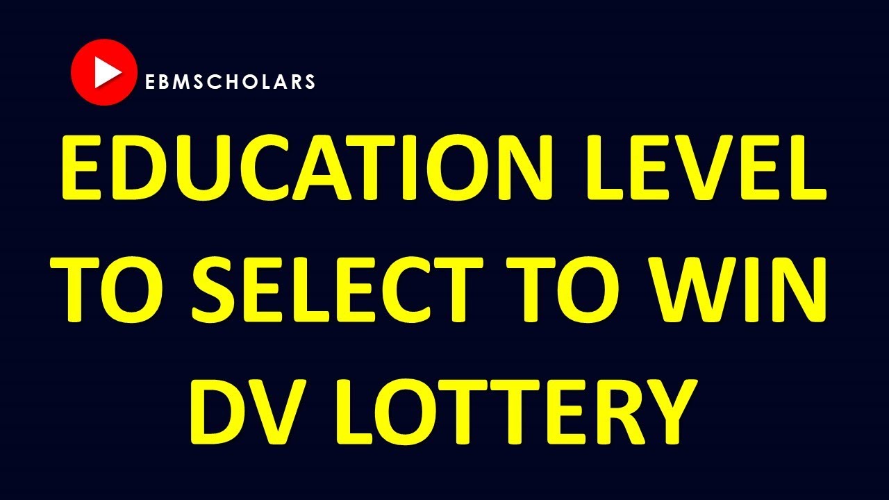 Education Level To Select in DV Lottery Application