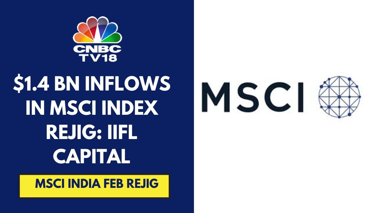 MSCI Index Rejig Effective Today's Close; IndusInd Bank Likely To See Weight Increase | CNBC TV18