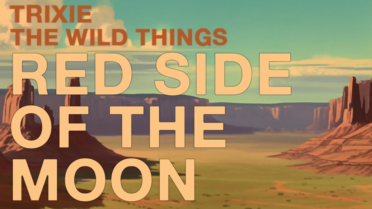 Trixie & The Wild Things - Red Side of the Moon (Live from 64 Sound)