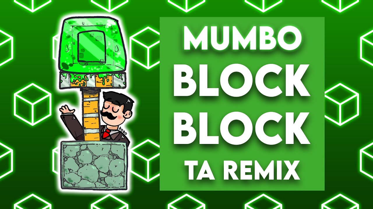 Mumbo - Block (TA Remix)
